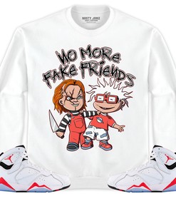 Jordan 7 White Infrared Unisex Sweatshirt, Hoodie Shirts Chuckie No More Fake Friends, Shirt To Match Sneaker