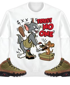 Jordan 9 Boot NRG Beef And Broccoli Unisex Sweatshirt, Hoodie Trust No One Cat And Mouse, Shirt To Match Sneaker