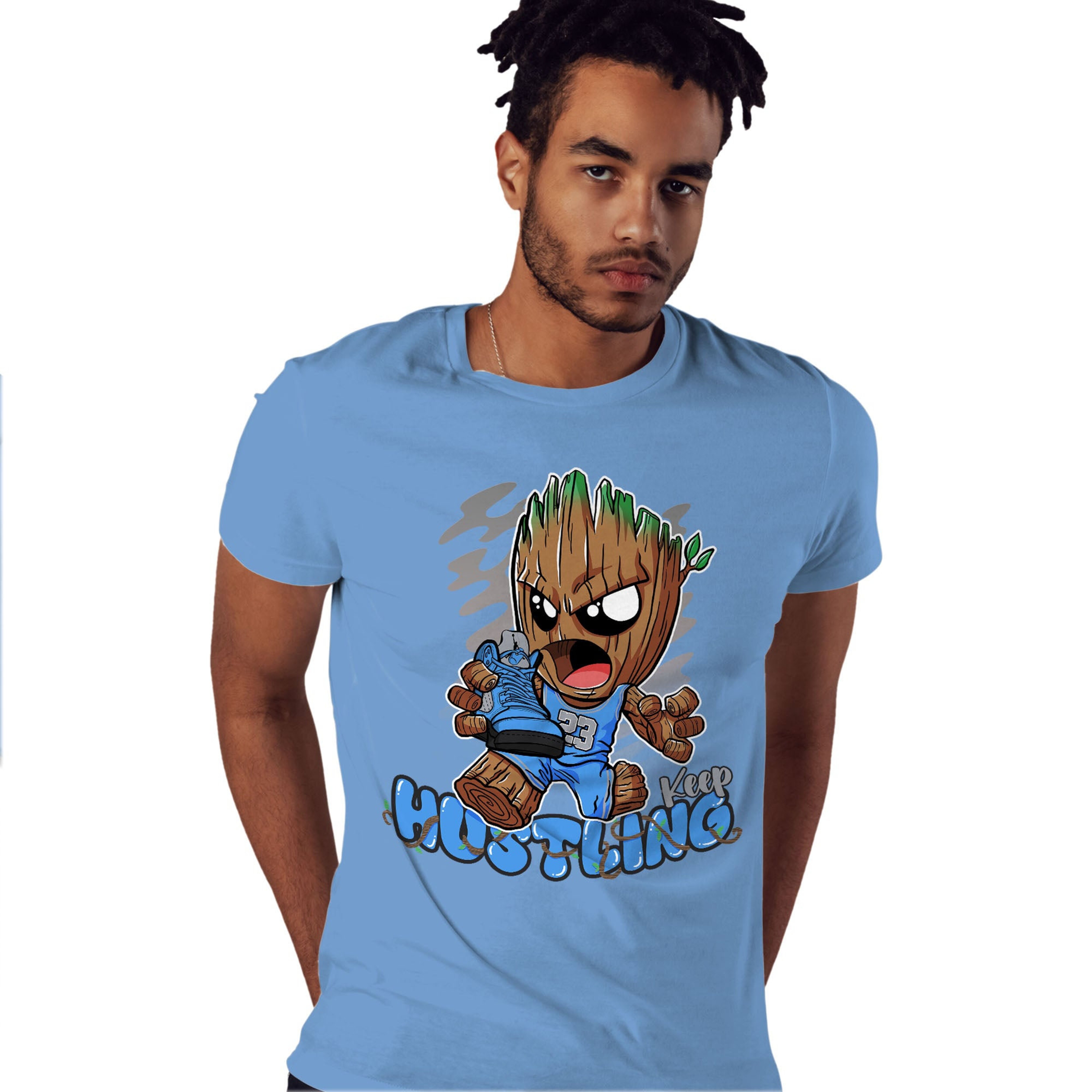 Keep Hustling Groot Shirt Match Jordan 5 University Blue Shirt In Color Carolina Blue