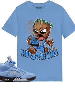 Keep Hustling Groot Shirt Match Jordan 5 University Blue Shirt In Color Carolina Blue