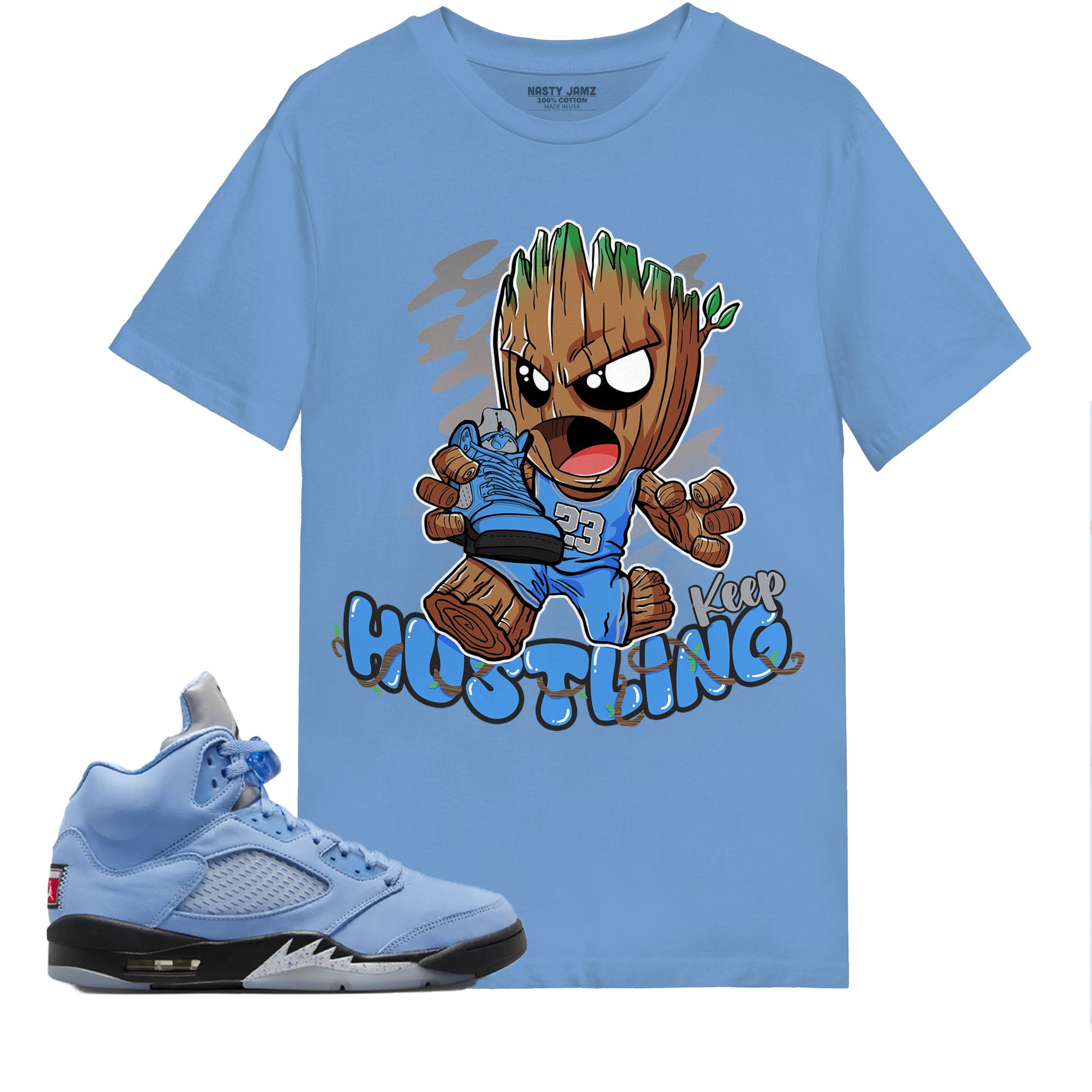 Keep Hustling Groot Shirt Match Jordan 5 University Blue Shirt In Color Carolina Blue