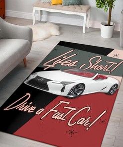 Life is Short Drive a Fast Car Hot Rod Rug - Inspirational Rug for Hot Rod Lovers