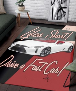 Life is Short Drive a Fast Car Hot Rod Rug - Inspirational Rug for Hot Rod Lovers