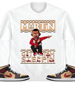Martin Get Tah Steppin Unisex Sweatshirt, Hoodie Match Jordan 1 Mid Tartan