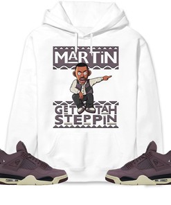 Martin Get Tah Steppin Unisex Sweatshirt, Hoodie Match Jordan 4 A Ma Maniere Violet Ore