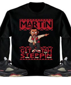 Martin Get Tah Steppin Unisex Sweatshirt, Hoodie Match Jordan 5 Gore Tex Off Noir