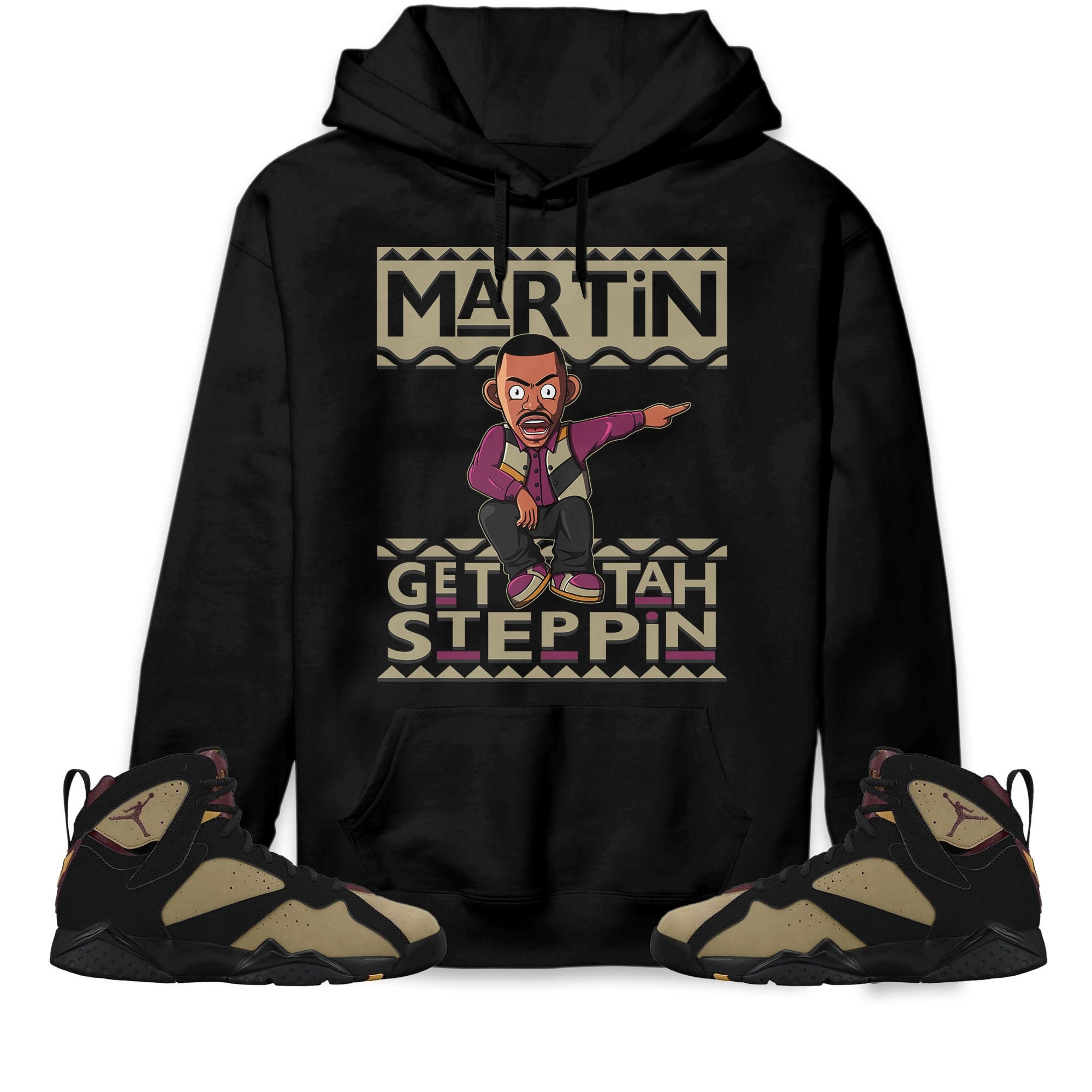 Martin Get Tah Steppin Unisex Sweatshirt, Hoodie Match Jordan 7 Black Olive Cherrywood