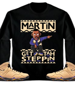 Martin Get Tah Steppin Unisex Sweatshirt, Hoodie Match Jordan 7 SE Afrobeats