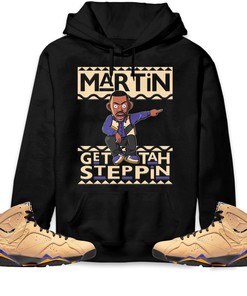 Martin Get Tah Steppin Unisex Sweatshirt, Hoodie Match Jordan 7 SE Afrobeats
