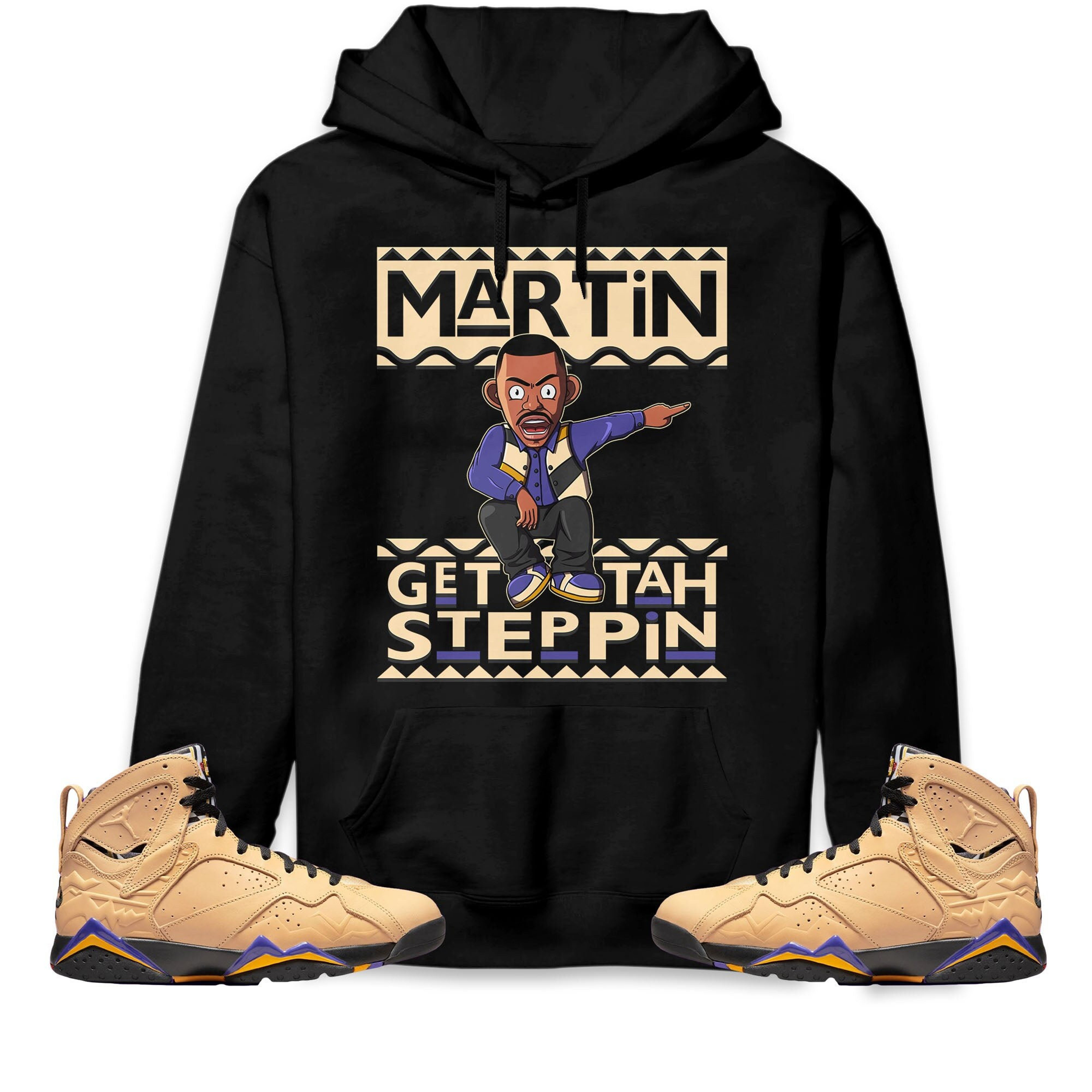 Martin Get Tah Steppin Unisex Sweatshirt, Hoodie Match Jordan 7 SE Afrobeats