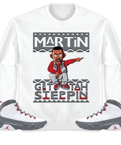 Martin Get Tah Steppin Unisex Sweatshirt, Hoodie Match Jordan 9 Retro Fire Red