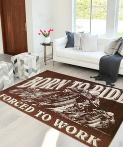 Motorcycle Born To Ride Forced To Work Rug for Home Decoration