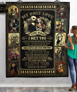 My Only Love The Day I Met You I Found The One My Soul Loves Fleece Sherpa Blanket, Jack And Sally Quilt