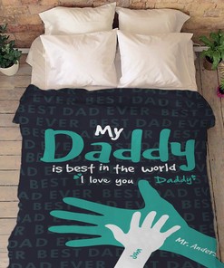 Personalized Blanket: My Daddy Is Best In The World Blanket