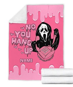 Personalized Name Ghost Face Blanket - No You Hang Up Scream Blanket - Horror Movie Halloween Gift