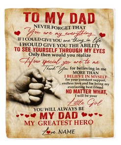 Personalized To My Dad Blanket from Daughter Never Forget That You are My Everything Dad Father's Day Birthday Christmas Customized Fleece Blanket