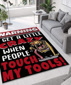 Rat Fink I Get A Little Crazy When People Touch My Tools Rug Hot Rod Rug for Garage
