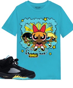 The Powerpuff Girls Shirt Match Jordan 5 Aqua Shirt In Color Turquoise