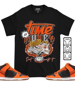 Time is Money Unisex Sneaker Shirt Match Dunk Black Orange Tee, Dunk High GS Safety Orange T-Shirt, Hoodie, Sweatshirt