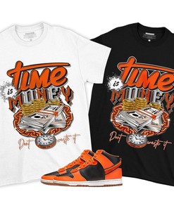 Time is Money Unisex Sneaker Shirt Match Dunk Black Orange Tee, Dunk High GS Safety Orange T-Shirt, Hoodie, Sweatshirt
