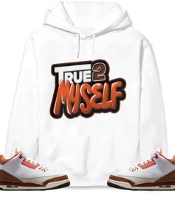 True 2 Myself Unisex Hoodie Sweatshirt Match Jordan 3 Mars Stone