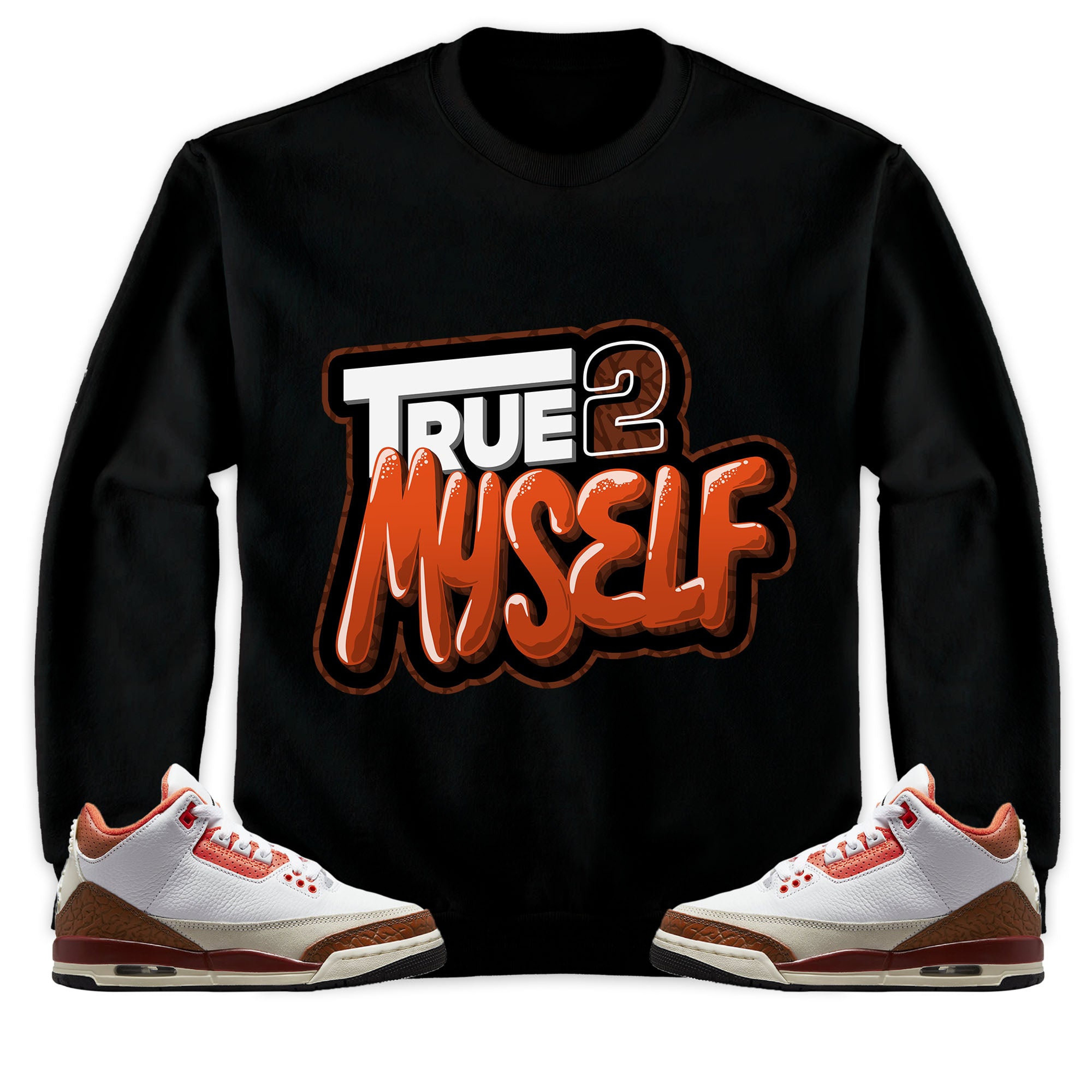 True 2 Myself Unisex Hoodie Sweatshirt Match Jordan 3 Mars Stone