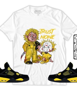 Trust No One Horror Unisex Shirt To Match Sneaker 2023 Thunder 4s Tee, Jordan Retro 4 Thunder T-Shirt, Hoodie, Sweatshirt