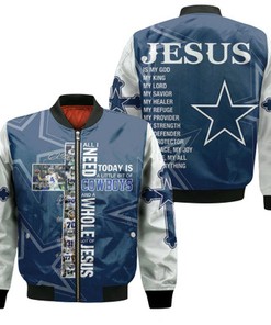 All I Need Today Is Little Bit Dallas Cowboys And Whole Lots Of Jesus 3D Jersey Bomber Jacket