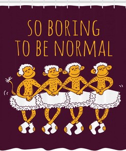 Ballerina Monkey Shower Curtain, Dancing Monkeys with So Boring to Be Normal Words Print- Bathroom Decor