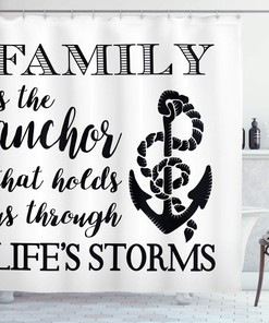 Family Inspirational Shower Curtain, Anchor That Holds Us Cloth Bathroom Decor, Black and White