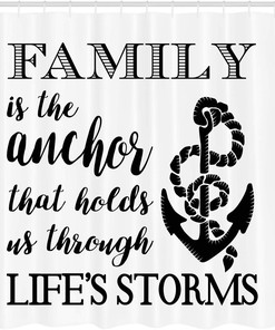 Family Inspirational Shower Curtain, Anchor That Holds Us Cloth Bathroom Decor, Black and White
