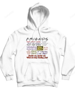 Friends Tv Show Quote Hoodie