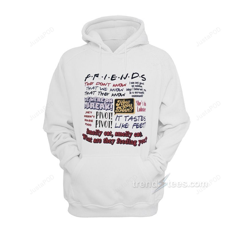 Friends Tv Show Quotes Hoodies