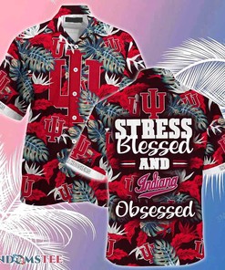 Indiana Hoosiers Beach Hawaiian Shirt Stress Blessed Obsessed