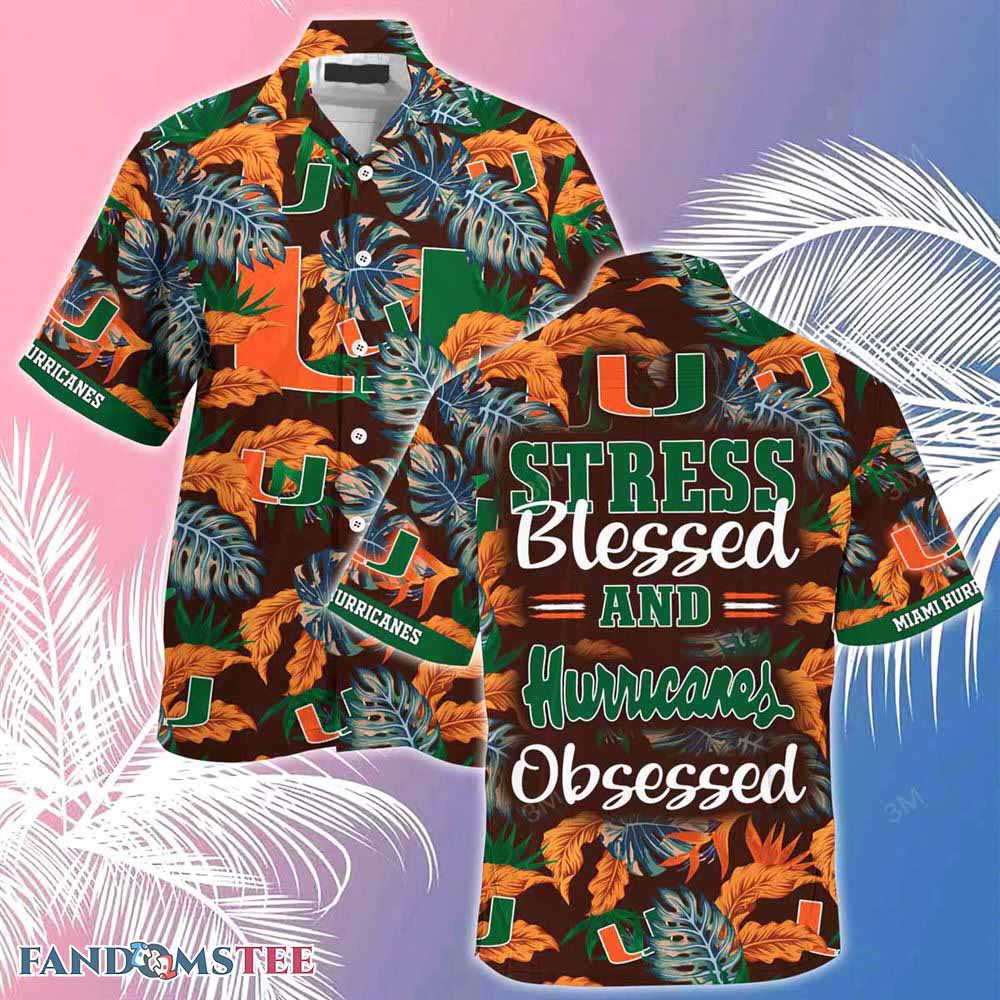 Miami Hurricanes Beach Hawaiian Shirt Stress Blessed Obsessed