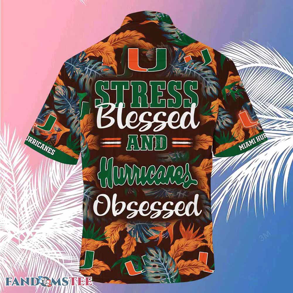 Miami Hurricanes Beach Hawaiian Shirt Stress Blessed Obsessed
