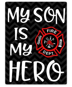 My Son Is My Hero Firefighters Blanket