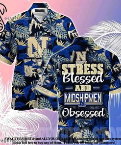 Navy Midshipmen Stress Blessed Obsessed Summer Beach Hawaiian Shirt