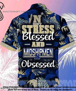 Navy Midshipmen Stress Blessed Obsessed Summer Beach Hawaiian Shirt
