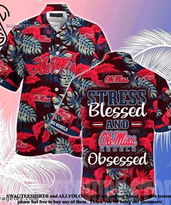 Ole Miss Rebels Stress Blessed Obsessed Summer Beach Hawaiian Shirt