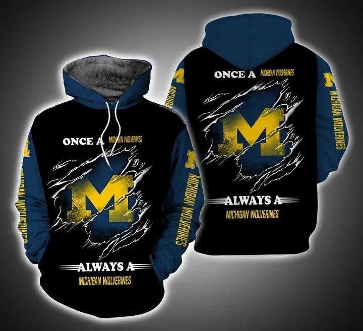 Once A Michigan Wolverines Always A Michigan Wolverines 3D Hoodie Michigan Wolverines Unique Gifts