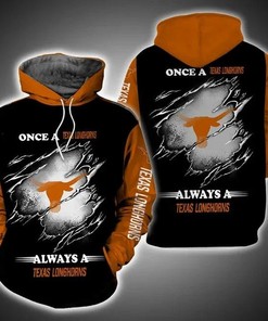 Once A Texas Longhorns Always A Texas Longhorns Fan 3D Hoodie College Gifts