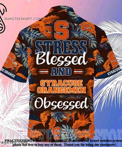 Syracuse Orange Stress Blessed Obsessed Summer Beach Hawaiian Shirt