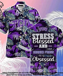 Tcu Horned Frogs Stress Blessed Obsessed Summer Beach Hawaiian Shirt