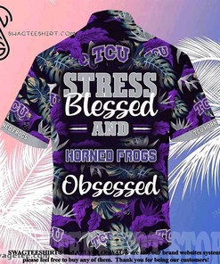 Tcu Horned Frogs Stress Blessed Obsessed Summer Beach Hawaiian Shirt