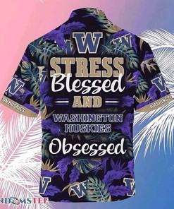 Washington Huskies Hawaiian Shirts Stress Blessed Obsessed for Fans