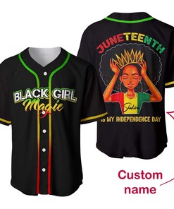 Black Girl Magic Juneteenth Is My Independence Day Custom Personalized Name Baseball Jersey kv