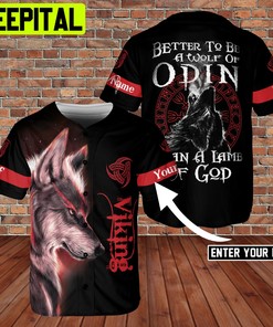 Custom Name Better To Be Wolf Of Odin Viking 3D AOP Baseball Jersey