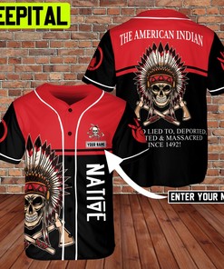 Custom Name Native Amercia Indian Tribal Skull Lied To Deported 3D BaseBall Jersey RedBlack