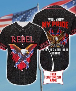 Eagle Rebel I Wil Show My Pride Personalized Baseball Jersey dh